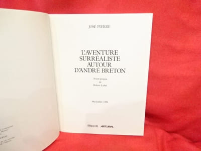 L'aventure surréaliste autour d'André Breton.