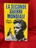 La seconde guerre mondiale. . [HISTOIRE] - MIQUEL (Pierre)