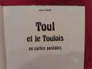 Toul et le toulois en cartes postales. . [LORRAIN] - HOWALD (Gérard)