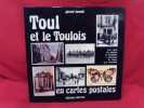 Toul et le toulois en cartes postales. . [LORRAIN] - HOWALD (Gérard)