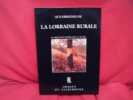 Images du Patrimoine-Aux origines de la Lorraine rurale: de 6000 avant notre ère à l'an mil. . [LORRAIN] - COLLECTIF