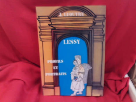 Lessy, profils et portraits. . [LORRAIN] - LÉOUTRE (Jacques)