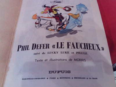 Lucky Luke et Phil Defer "Le Faucheux". Suivi de Lucky Luke et Pilule. 