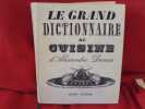 Le grand dictionnaire de cuisine. . [HISTOIRE] - DUMAS (Alexandre)