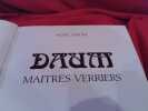 Daum maîtres verriers 1870-1980. . [LORRAIN] - DAUM (Noël)