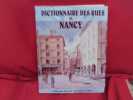 Dictionnaire des rues de Nancy. . [LORRAIN] - CUNY (Jean-Marie)