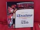 L'excelsior, unsiècle d'art de vivre à Nancy. . [LORRAIN] - CAFFIER (Michel)