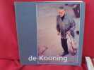 De Kooning. . [ART] - CATALOGUE D'EXPOSITION