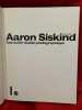 Aaron Siskind, une autre réalité photographique. . [PHOTOGRAPHIE] - SISKIND (Aaron), MORA (Gilles)