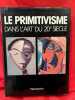 Le primitivisme dans l'art du 20esi&egrave;cle. Les artistes modernes devant l'art tribal. . [ART] - RUBIN (Sous la direction de William)