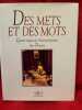Des mets et des mots. Quatre-vingt ans d'histoire litt&eacute;raire chez Drouant. . [LITTERATURE] - COLLECTIF (Acad&eacute;mie Goncourt)