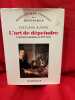 L'art de d&eacute;peindre. La peinture hollandaise au XVII&egrave;mesi&egrave;cle. . [ART] - ALPERS (Svetlana)