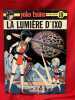 Les aventures de Yoko Tsuno. La lumi&egrave;re d'Ixo. . [BANDE DESSINEE] - LELOUP (Roger)
