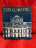 Les Gabriel. . [ART] - GALLET - BOTTINEAU (Ouvrage collectif pr&eacute;sent&eacute; par Michel Gallet et Yves Bottineau)