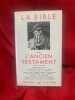 La bible. L'ancien testament. . [LITTERATURE] - BIBLE