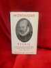 Essais. . [LITTERATURE] - MONTAIGNE