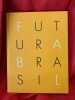 Futura Brazil. . [PHOTOGRAPHIE] - ALVAREZ - GUILLAUME - CL&Eacute;MENT, LOSSERAND (Augustin)