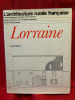L'architecture rurale fran&ccedil;aise. Corpus des genres, des types et des variantes. . [LORRAIN] - G&Eacute;RARD (Claude)