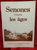 Senones &agrave; travers les &acirc;ges. . [LORRAIN] - PUPIER (Sous la direction de Jean-Luc)
