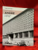 Les fr&egrave;res Andr&eacute;. L'architecture en h&eacute;ritage. . [LORRAIN] - BAUER (Caroline)