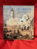 Les orients de Charles Cournault. . [LORRAIN] - HECRE (Emmanuel)