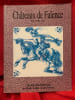 Ch&acirc;teaux de Fa&iuml;ences XV&egrave;me-XVIII&egrave;mesi&egrave;cle. . [HISTOIRE] - CATALOGUE D'EXPOSITION
