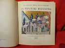 La peinture byzantine. . [ART] - GRABAR (André)