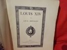 Louis XIV. . [HISTOIRE] - BERTRAND (Louis)