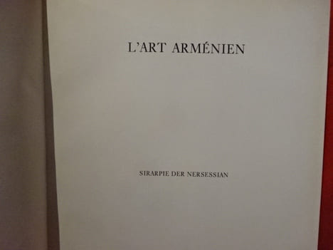 L'art arménien. . [ART] - NERSESSIAN (Sirarpie Der)