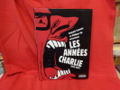 Les années Charlie (1969-2004). . [CARICATURE] - CAVANNA (François), VAL (Philippe)