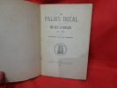 Le Palais Ducal et le Musée lorrain en 1875, souscription pour leur achèvement. . [LORRAIN] - [LEPAGE (Henri)]