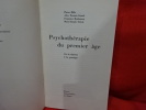 Psychothérapie du premier âge, de la théorie à la pratique. . [PHILOSOPHIE SCIENCES HUMAINES] - MÂLE / DOUMIC-GIRARD (Pierre / Alice), BENHAMOU / ...
