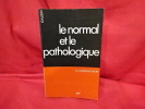 Le normal et le pathologique. . [PHILOSOPHIE SCIENCES HUMAINES] - CANGUILHEM (Georges)