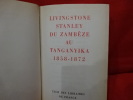 Du Zambèze au Tanganyika (1858-1872). . [HISTOIRE] - STANLEY (Henry M.)