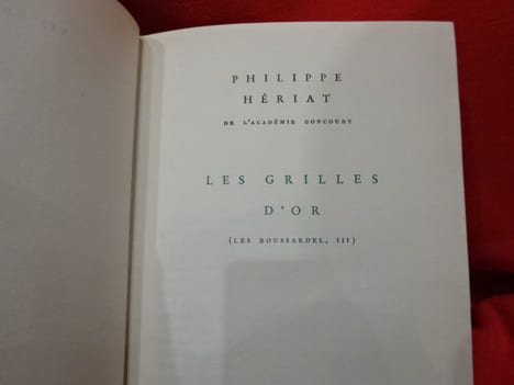 Les grilles d'or (les Boussardel,-III). . [LITTERATURE] - HERIAT (Philippe)