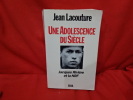 Une adolescence dusiècle, Jacques Rivière et la NRF. . [LITTERATURE] - LACOUTURE (Jean)