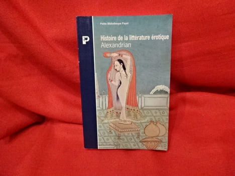Histoire de la littérature érotique. . [LITTERATURE] - ALEXANDRIAN