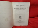 Oeuvres complètes de François Villon, suivies d'un choix des poésies de ses disciples. . [LITTERATURE] - VILLON (François)