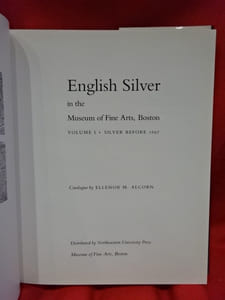 English Silver in the Museum of Fine Arts. Boston. Volume 1. 