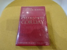 Charlotte Corday. . [HISTOIRE] - MELCHIOR-BONNET (Bernardini)