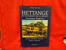 Hettange et le bassin de la Kiesel: Soetrich-Oeutrange-Entrange-Kanfen-Zoufftgen. . [LORRAIN] - STACHOWSKI (Philippe)