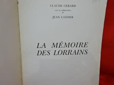 La mémoire des Lorrains.