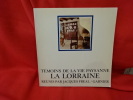 Témoins de la vie paysanne: La Lorraine. . [LORRAIN] - FREAL (Jacques)