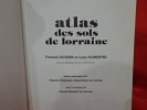 Atlas des sols de Lorraine. . [LORRAIN] - JACQUIN (Fernand), FLORENTIN (Louis)