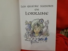 Les quatre saisons en Lorraine. . [LORRAIN] - MORETTE (Jean)