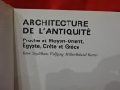 Architecture de l'Antiquité: Mésopotamie, Egypte, Crète et Grèce. . [ART] - LLOYD-WOLFGANG MULLER-MARTIN (Seton-Hans-Roland)