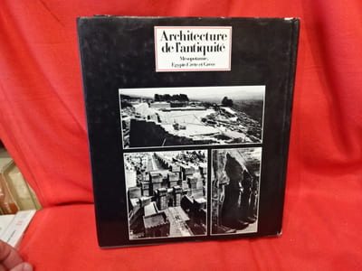 Architecture de l'Antiquité: Mésopotamie, Egypte, Crète et Grèce. 