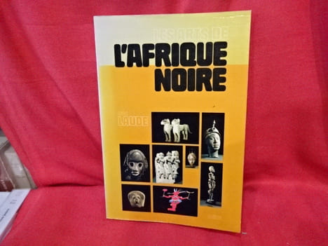 Les Arts de l'Afrique Noire. . [ART] - LAUDE (Jean)