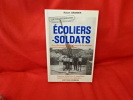 Ecoliers-soldats. Les plus jeunes "malgré-nous" de la seconde guerre mondiale racontent. . [LORRAIN] - GRIMMER (Robert)