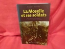 La Moselle et ses soldats: dictionnaire biographiques des gloires mosellanes. . [LORRAIN] - BRASME (Pierre)